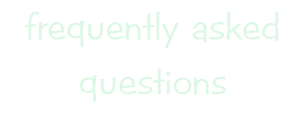  Frequently Asked Questions 