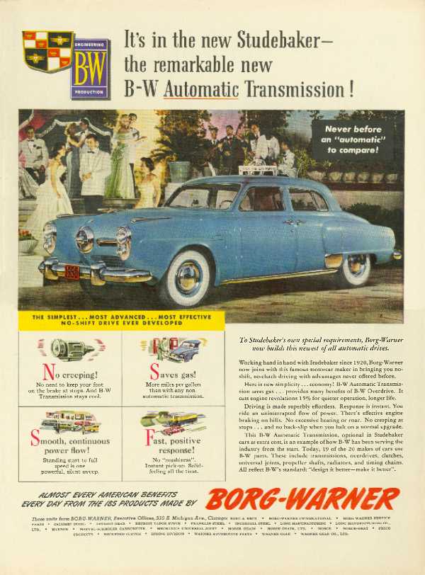 It's in the new Studebaker--the remarkable new B-W Automatic transmission!
